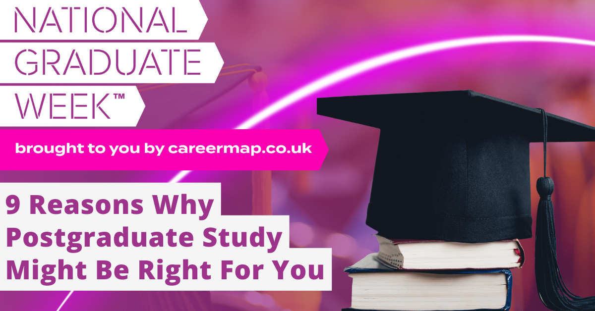 9 Reasons Why Postgraduate Study Might Be Right For You